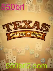 Texas Hold'em Bonus: O Fascínio do 550 BRL no Poker Moderno
